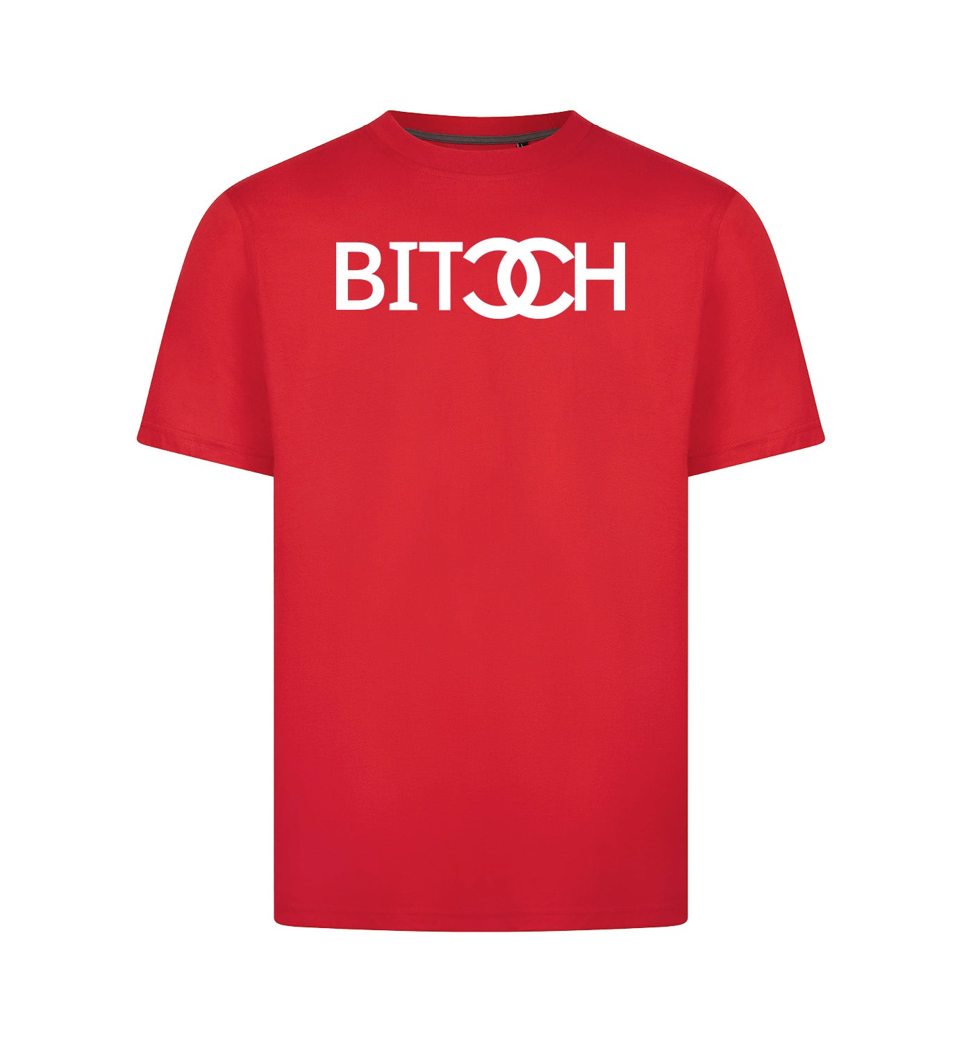 Bitch T-Shirt