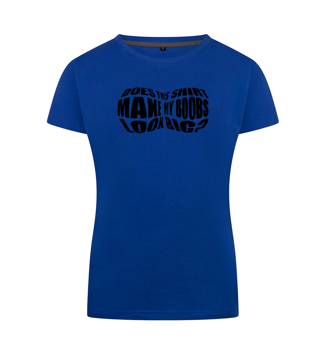Boobs look big T-Shirt Dames
