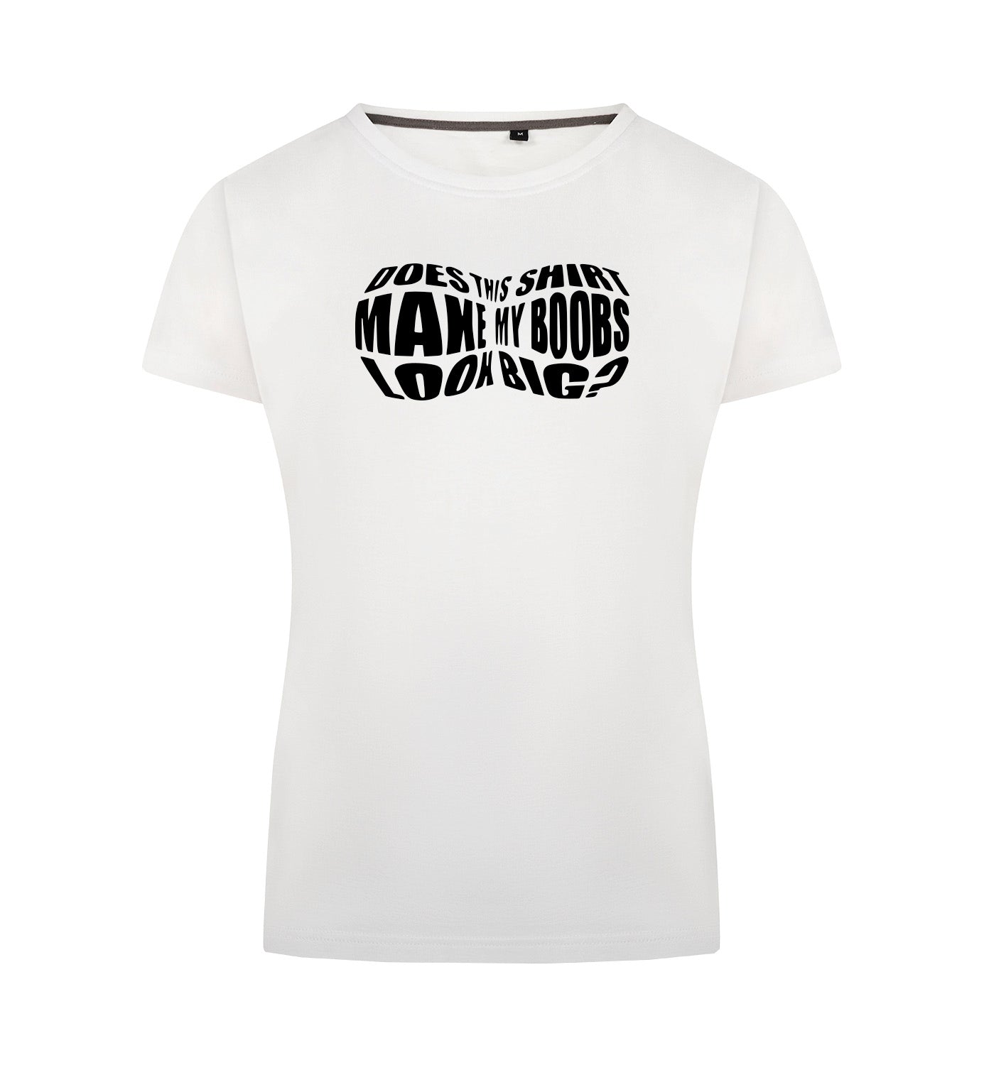 Boobs look big T-Shirt Dames