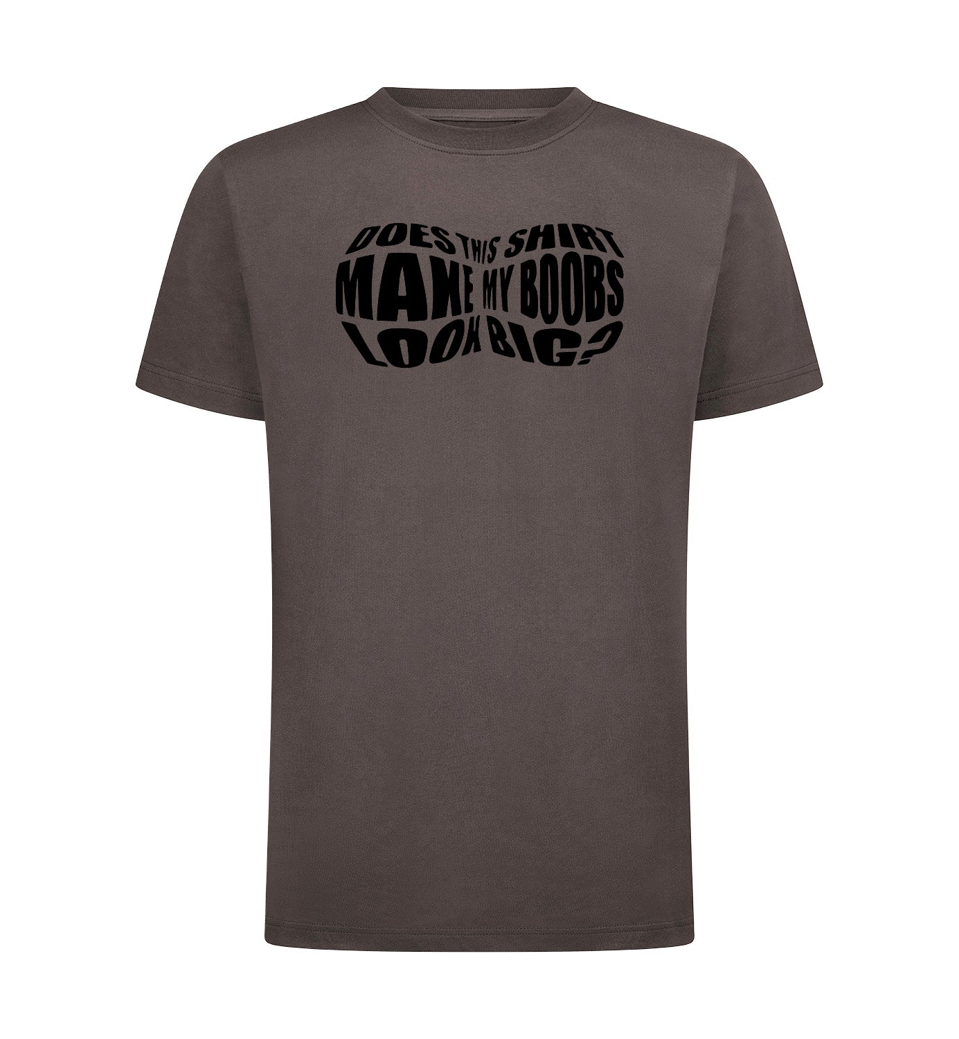 Boobs look big T-Shirt