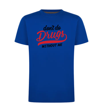 DRUGS T-Shirt
