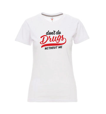 DRUGS T-Shirt Dames
