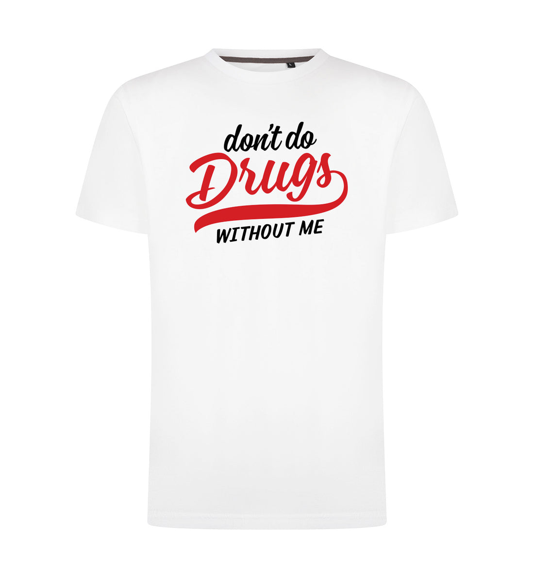 DRUGS T-Shirt