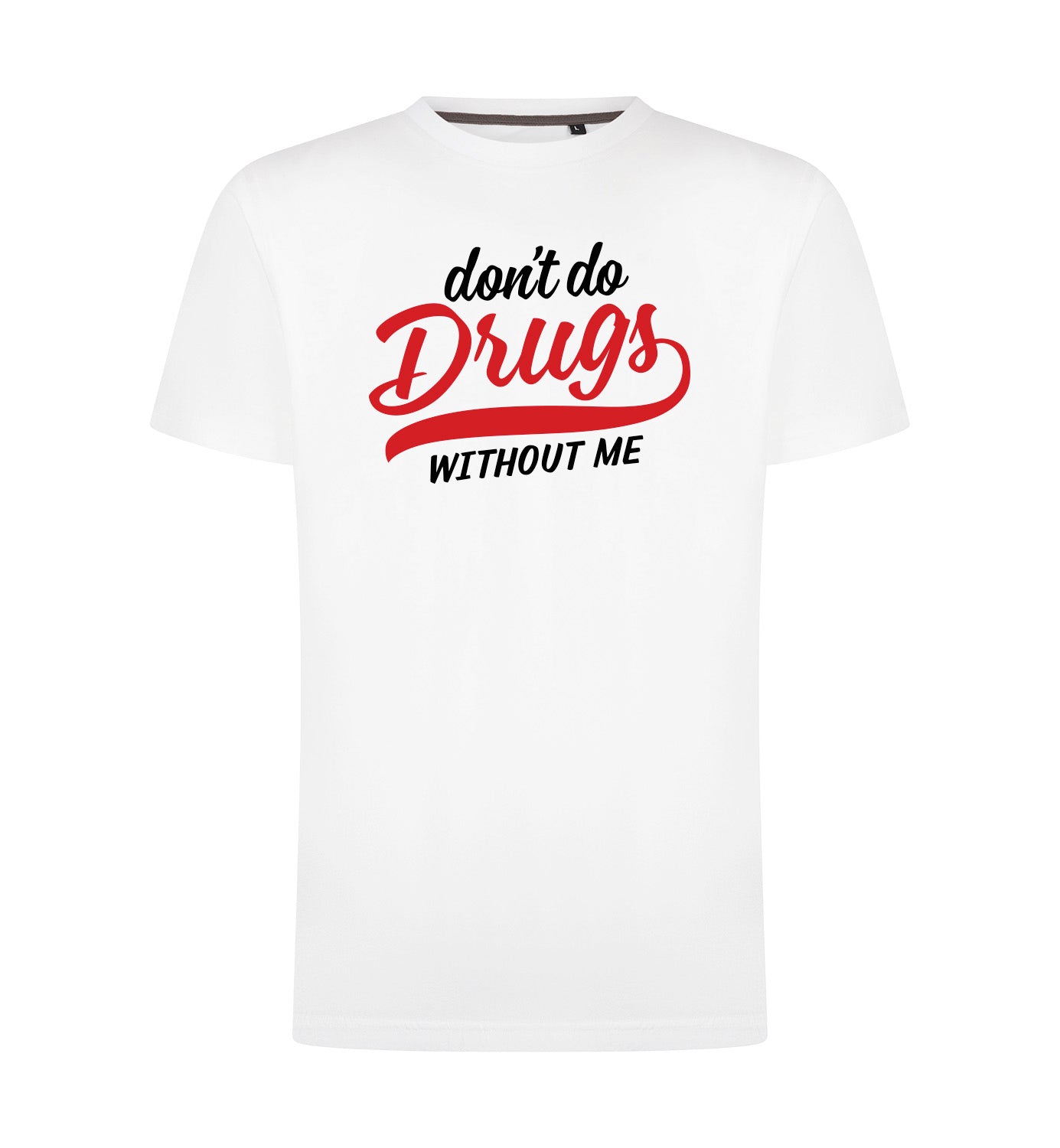 DRUGS T-Shirt