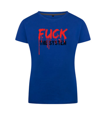FUCK THE SYSTEM T-Shirt Dames