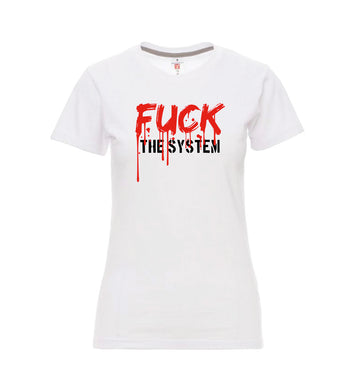 FUCK THE SYSTEM T-Shirt Dames