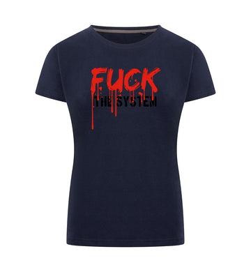 FUCK THE SYSTEM T-Shirt Dames