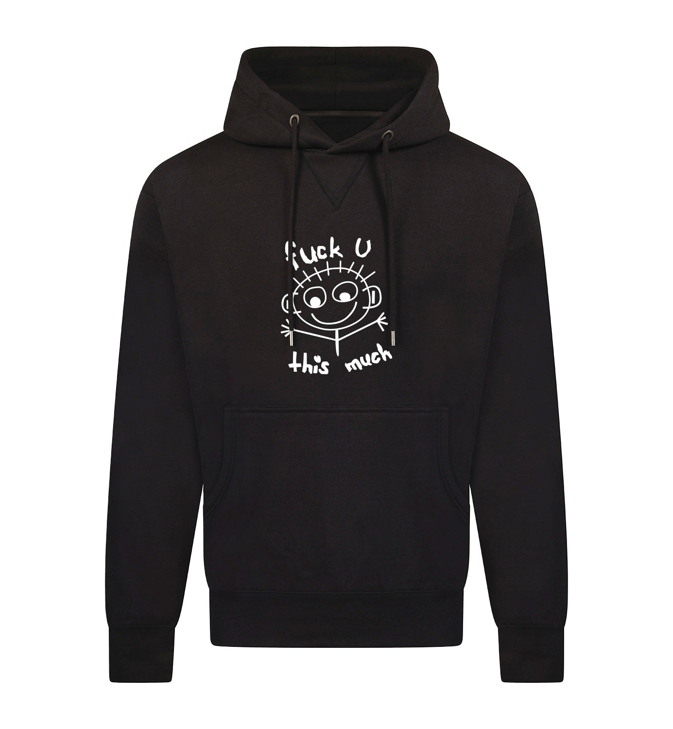 FUCK U THIS MUCH Hoodie