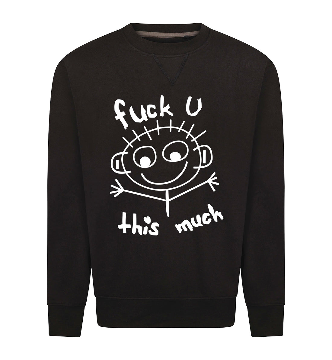 FUCK U THIS MUCH Sweater