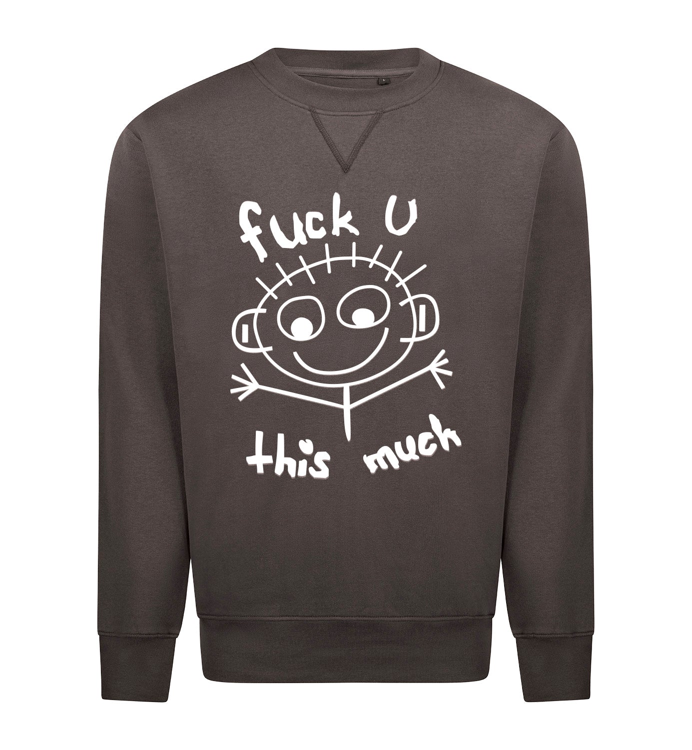 FUCK U THIS MUCH Sweater
