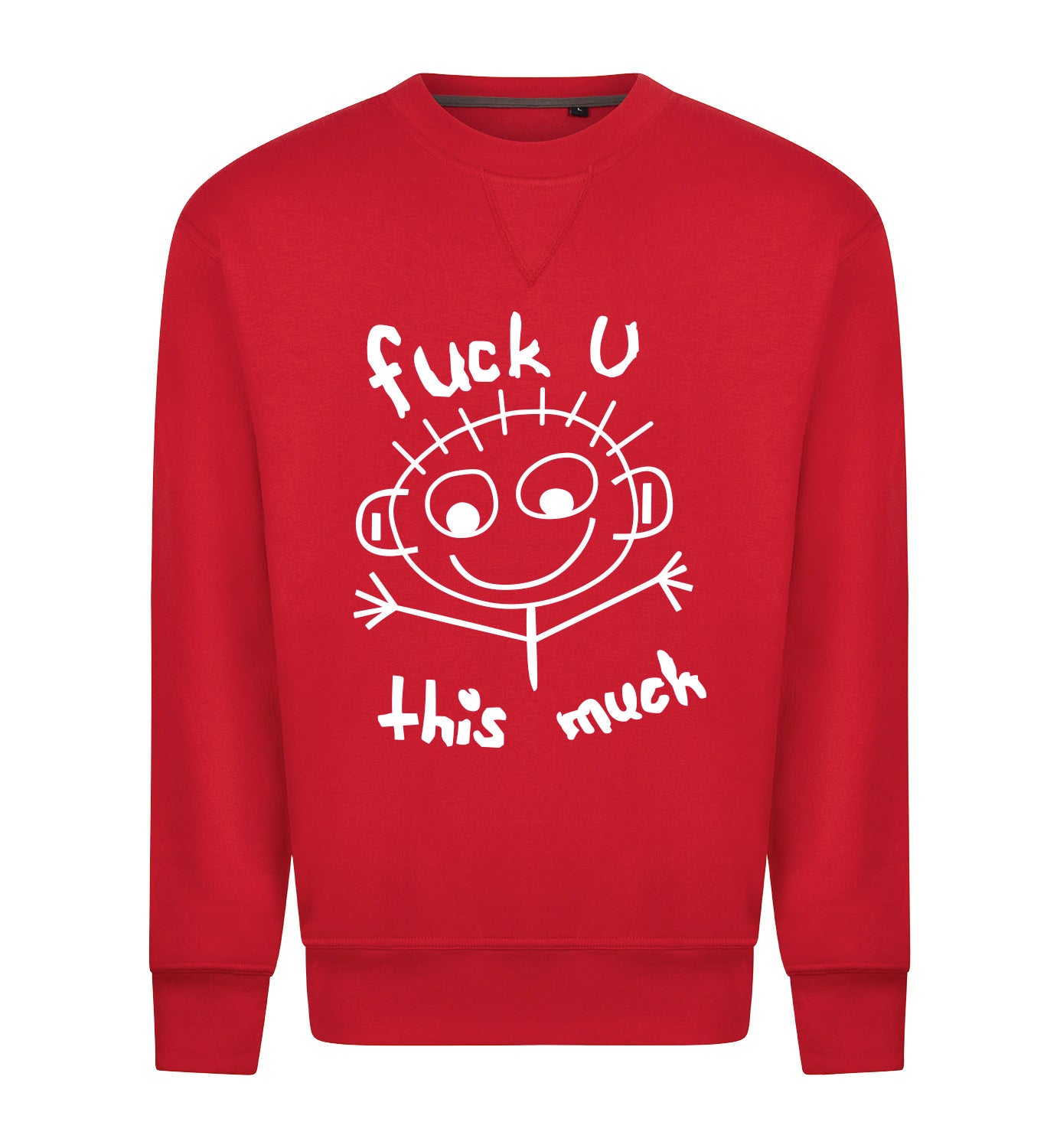 FUCK U THIS MUCH Sweater