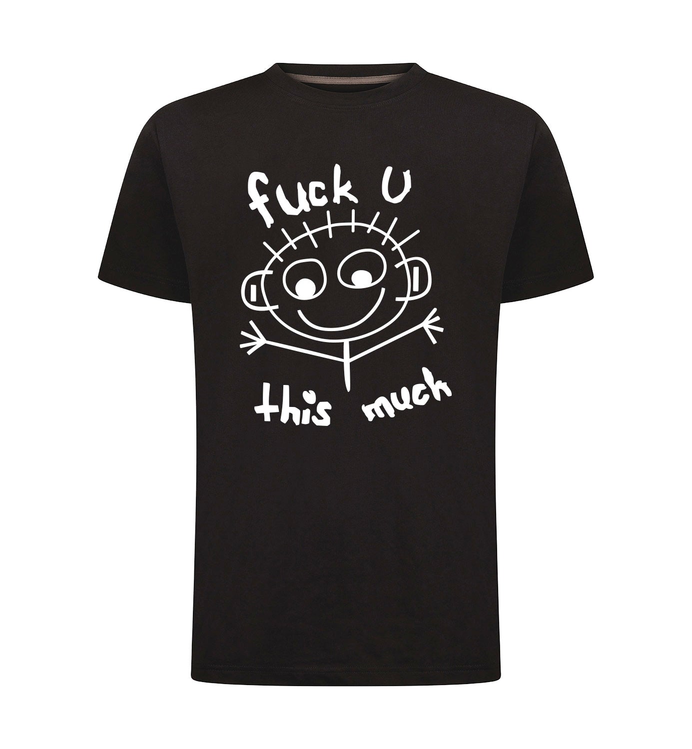 FUCK U THIS MUCH T-Shirt