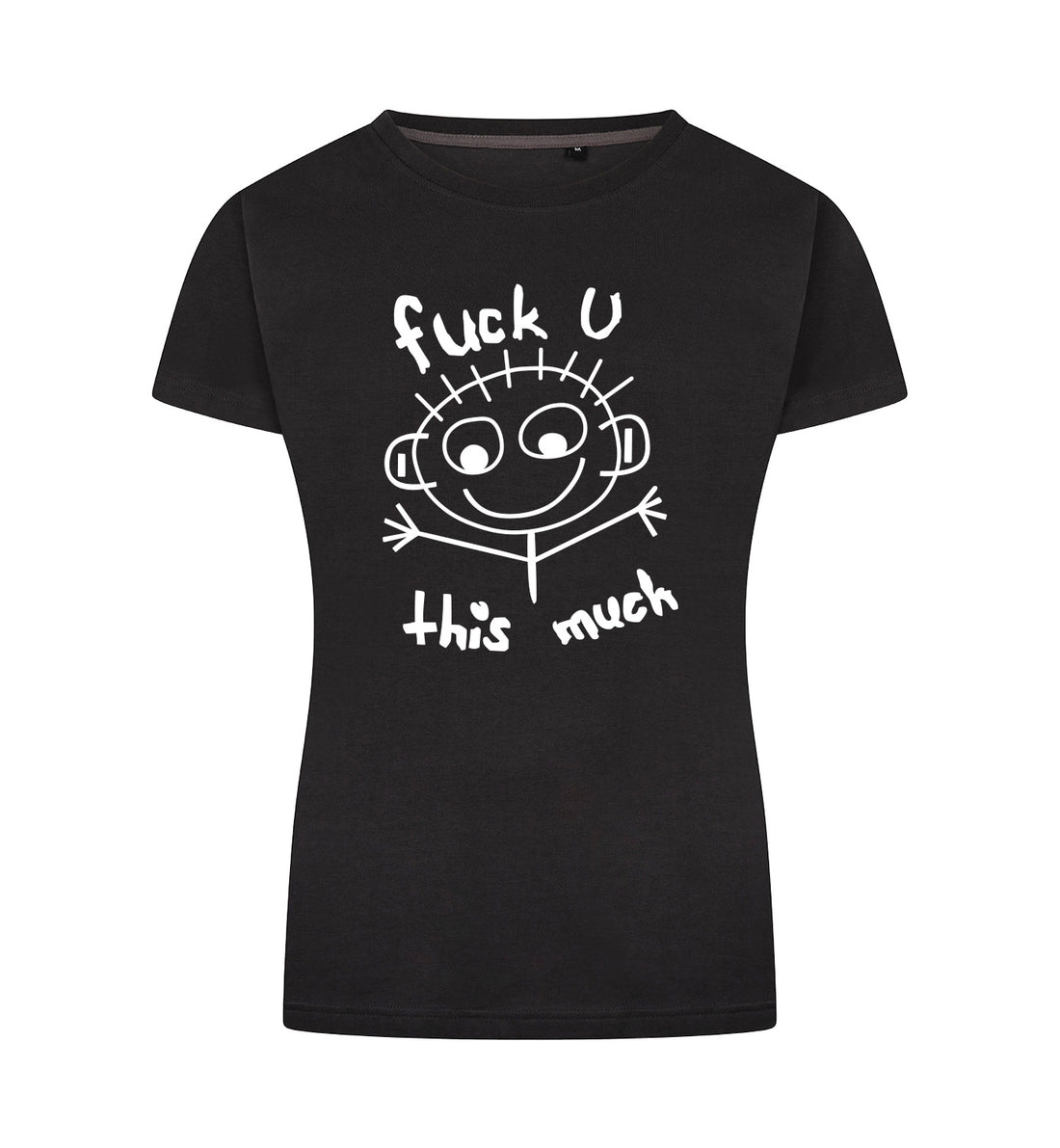 FUCK U THIS MUCH T-Shirt Dames