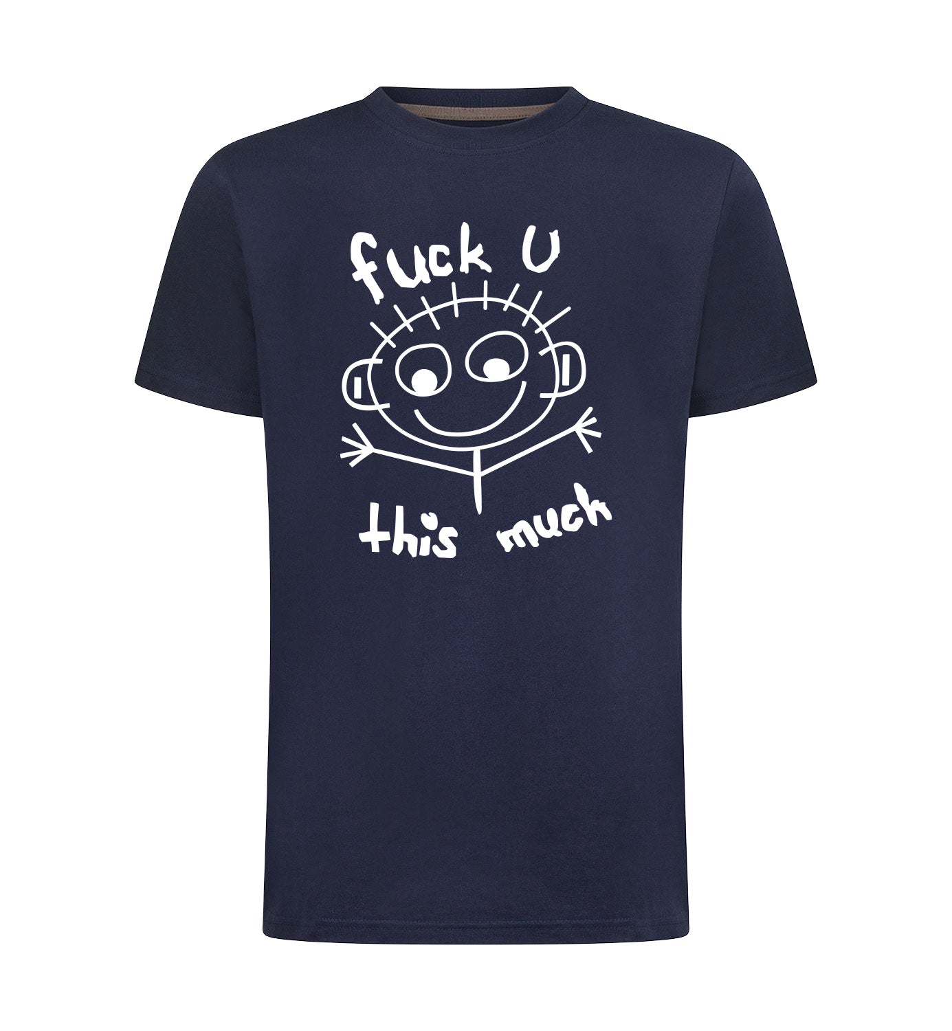 FUCK U THIS MUCH T-Shirt