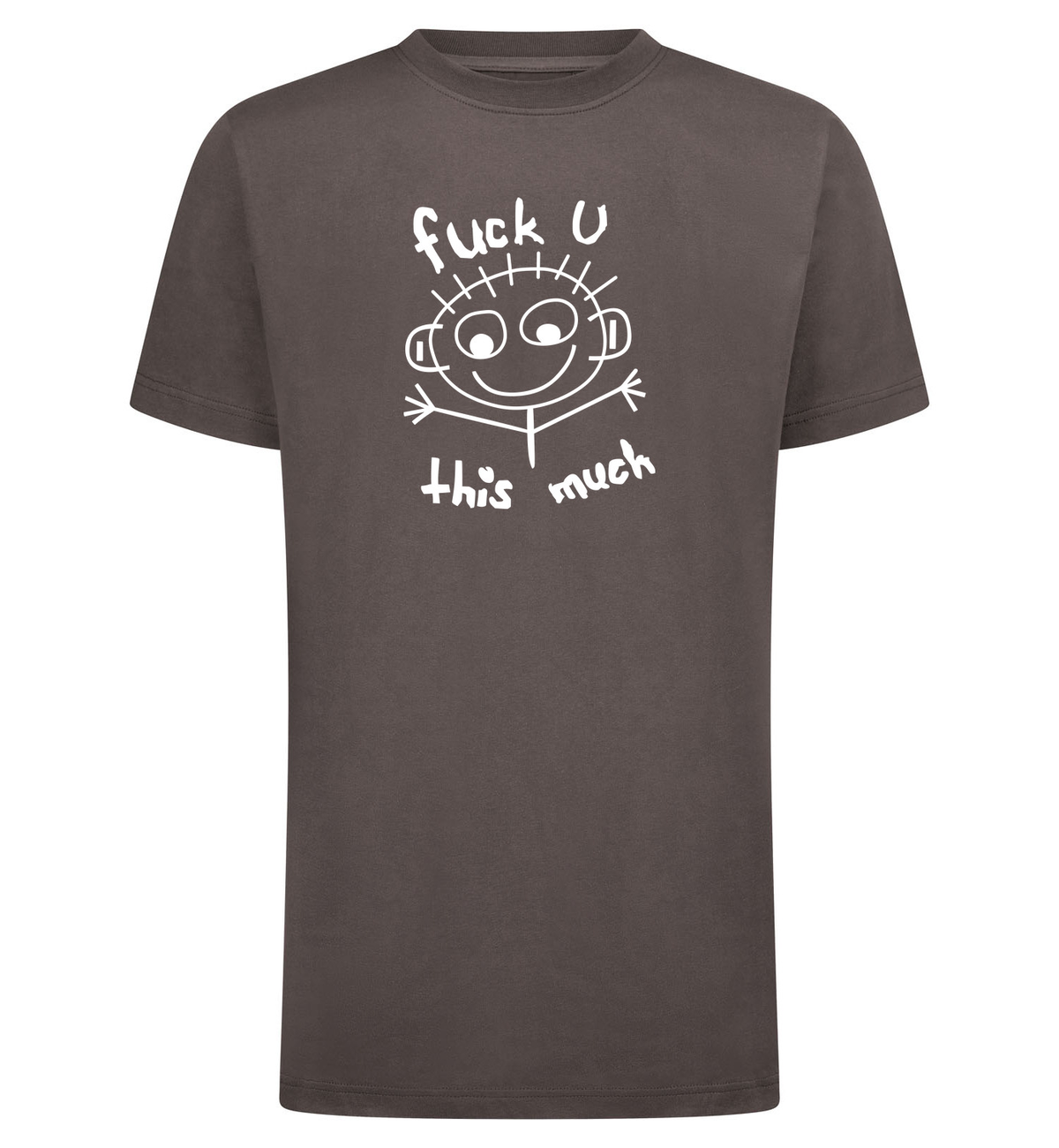 FUCK U THIS MUCH T-Shirt – grijs