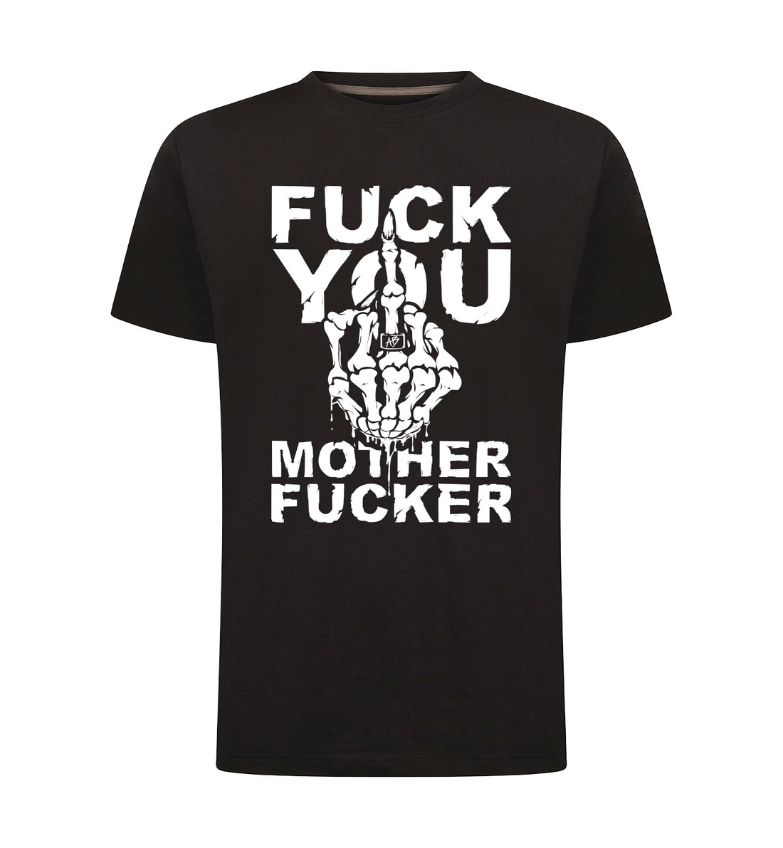 FUCK YOU T-Shirt