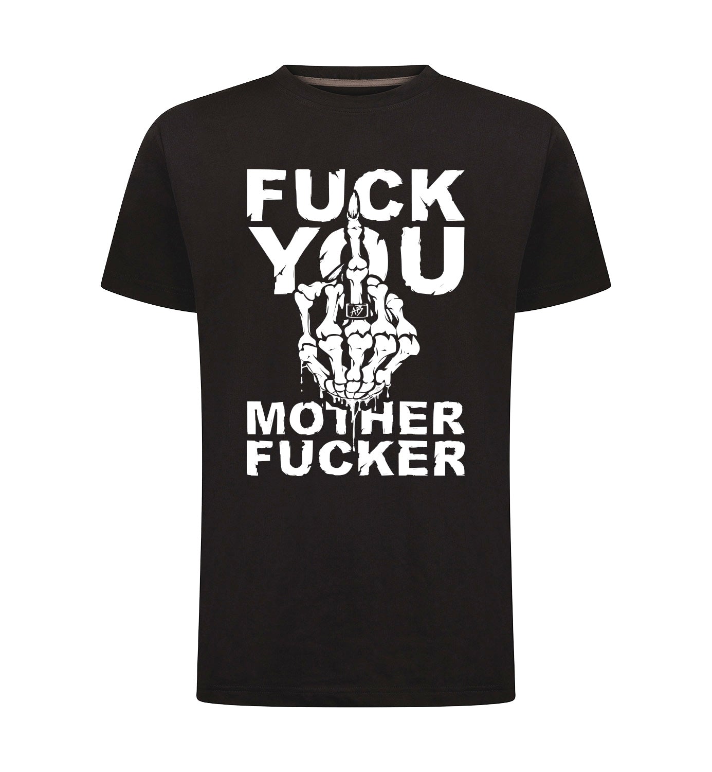 FUCK YOU T-Shirt