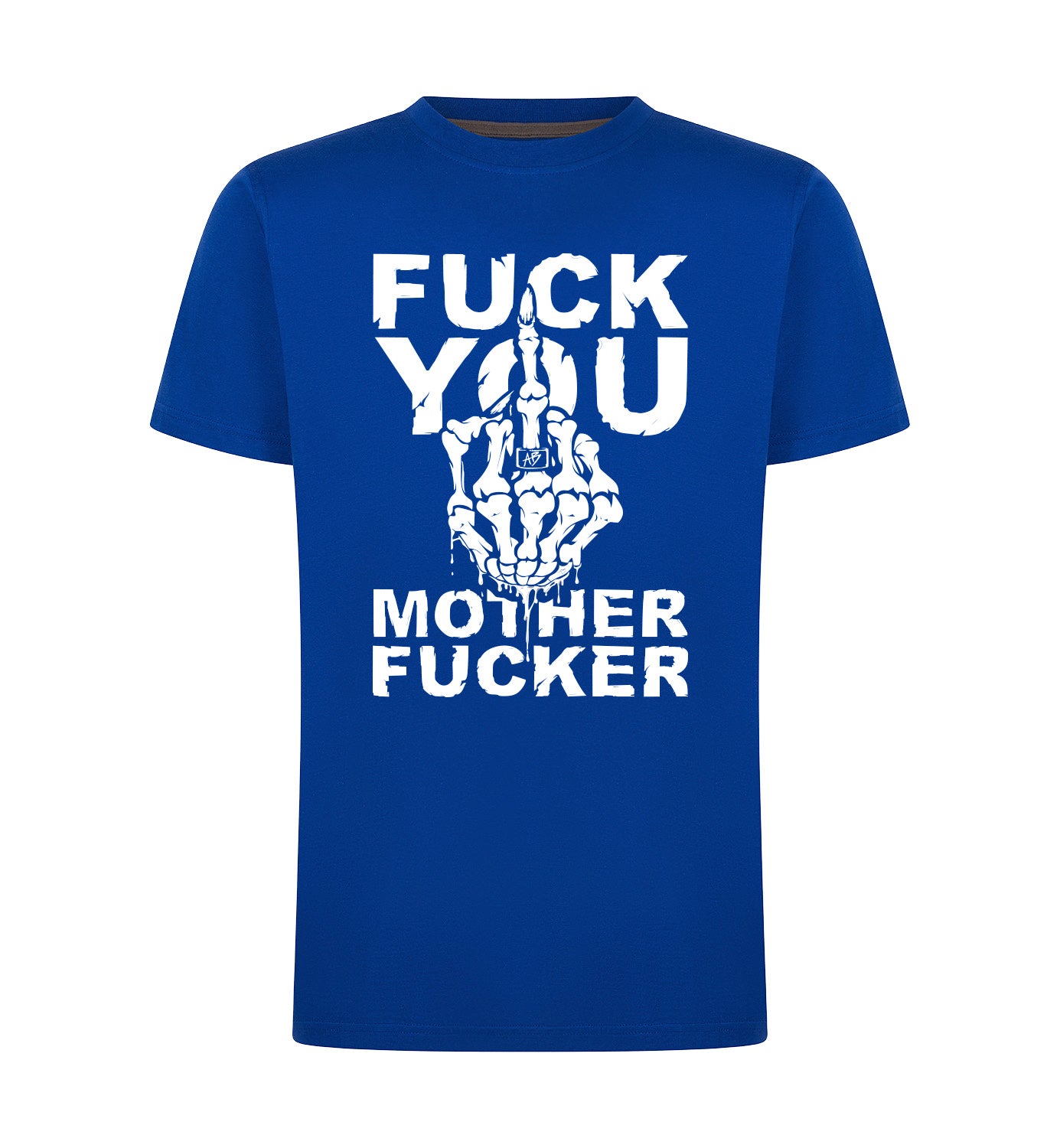 FUCK YOU T-Shirt