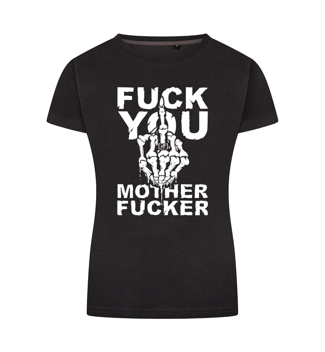 FUCK YOU T-Shirt Dames