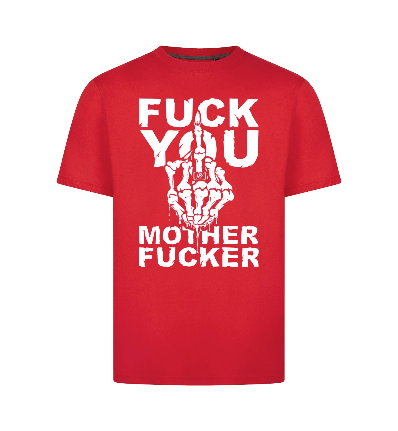 FUCK YOU T-Shirt
