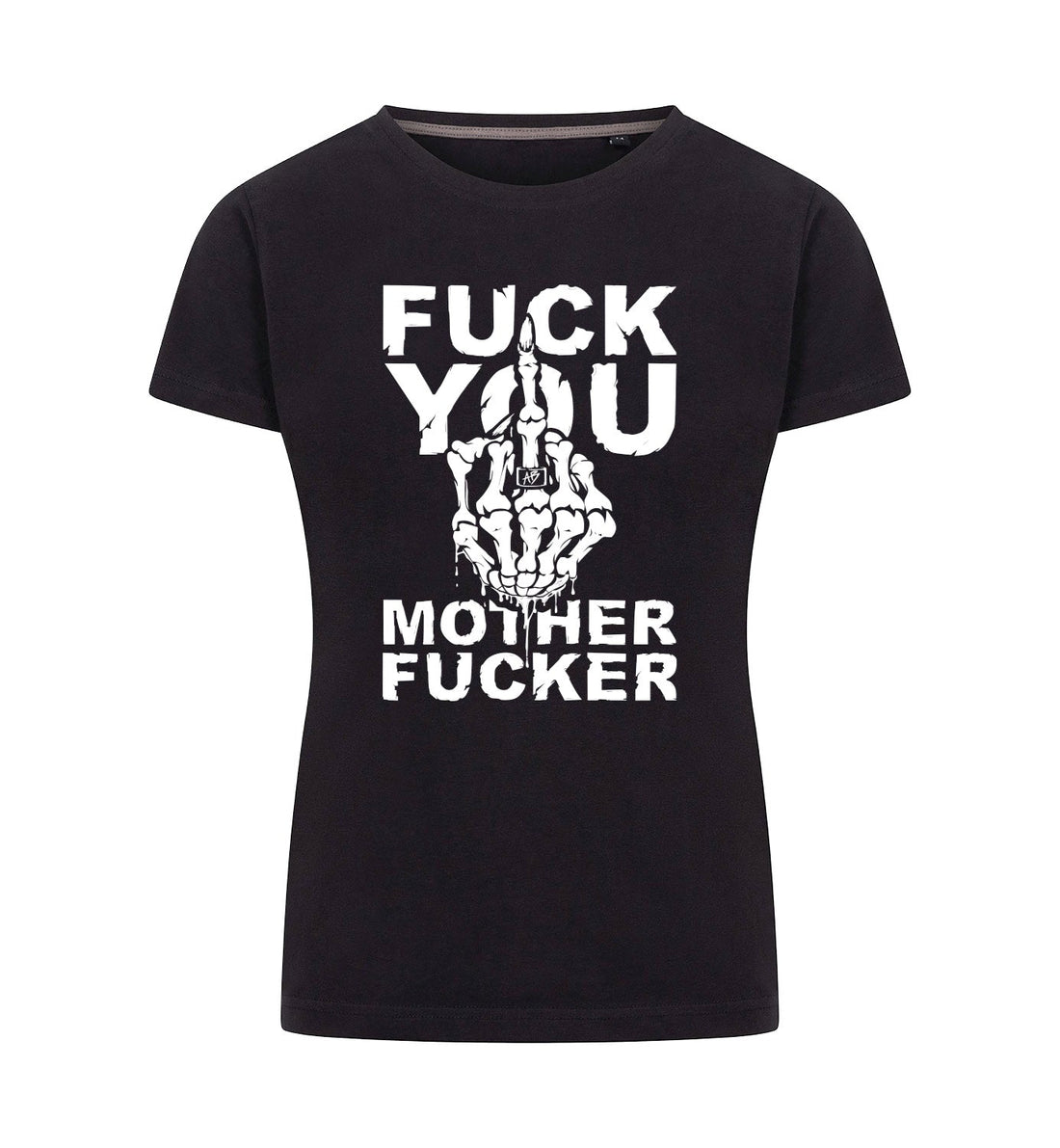 FUCK YOU T-Shirt Dames
