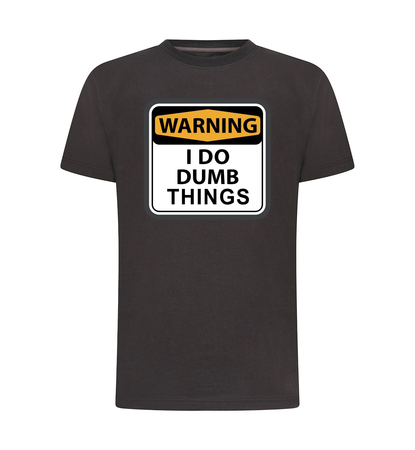 I DO DUMB THINGS T-Shirt