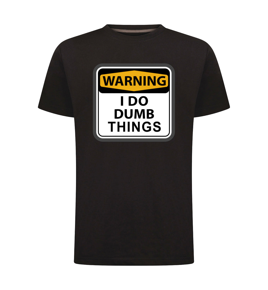 I DO DUMB THINGS T-Shirt