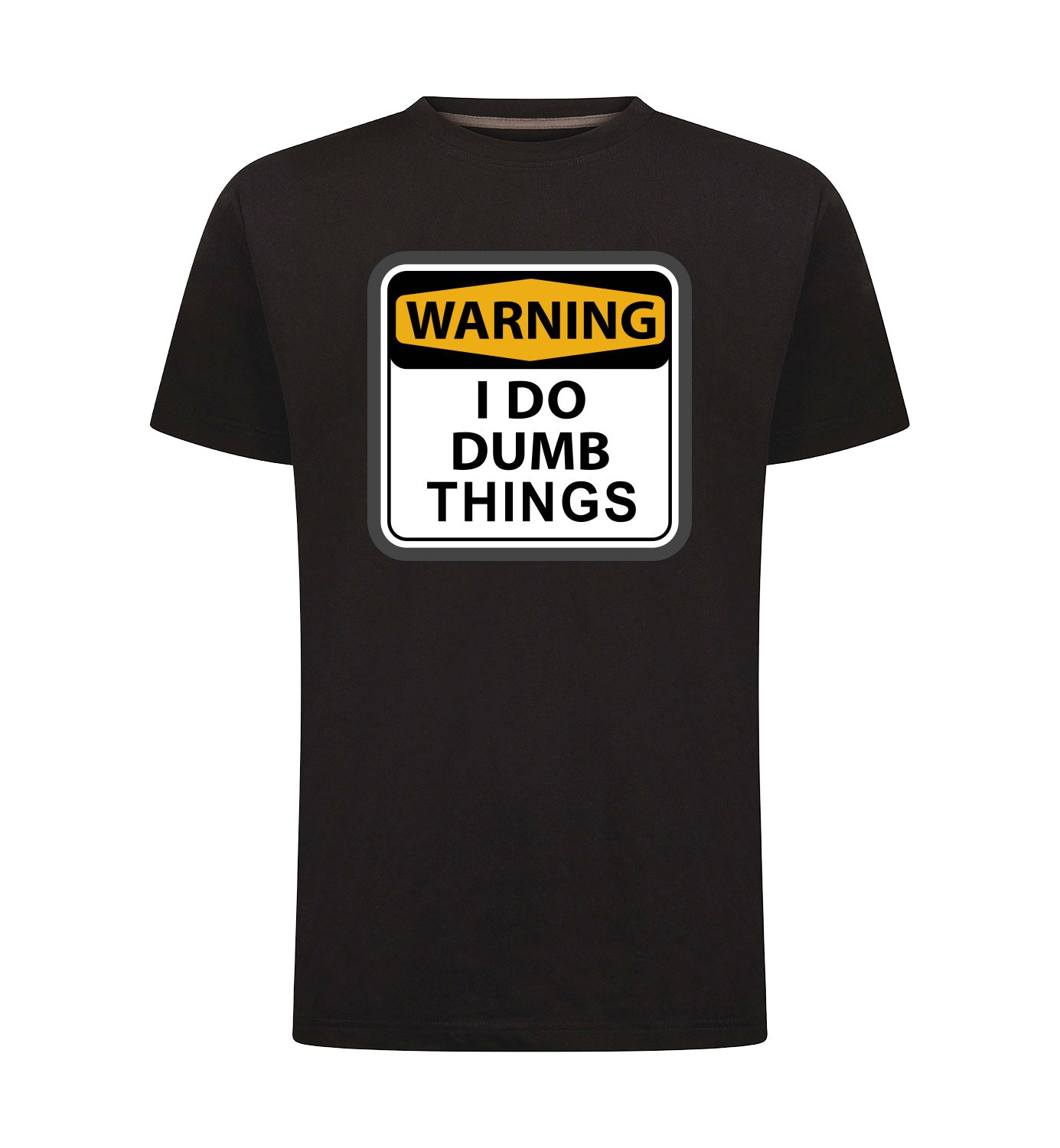 I DO DUMB THINGS T-Shirt