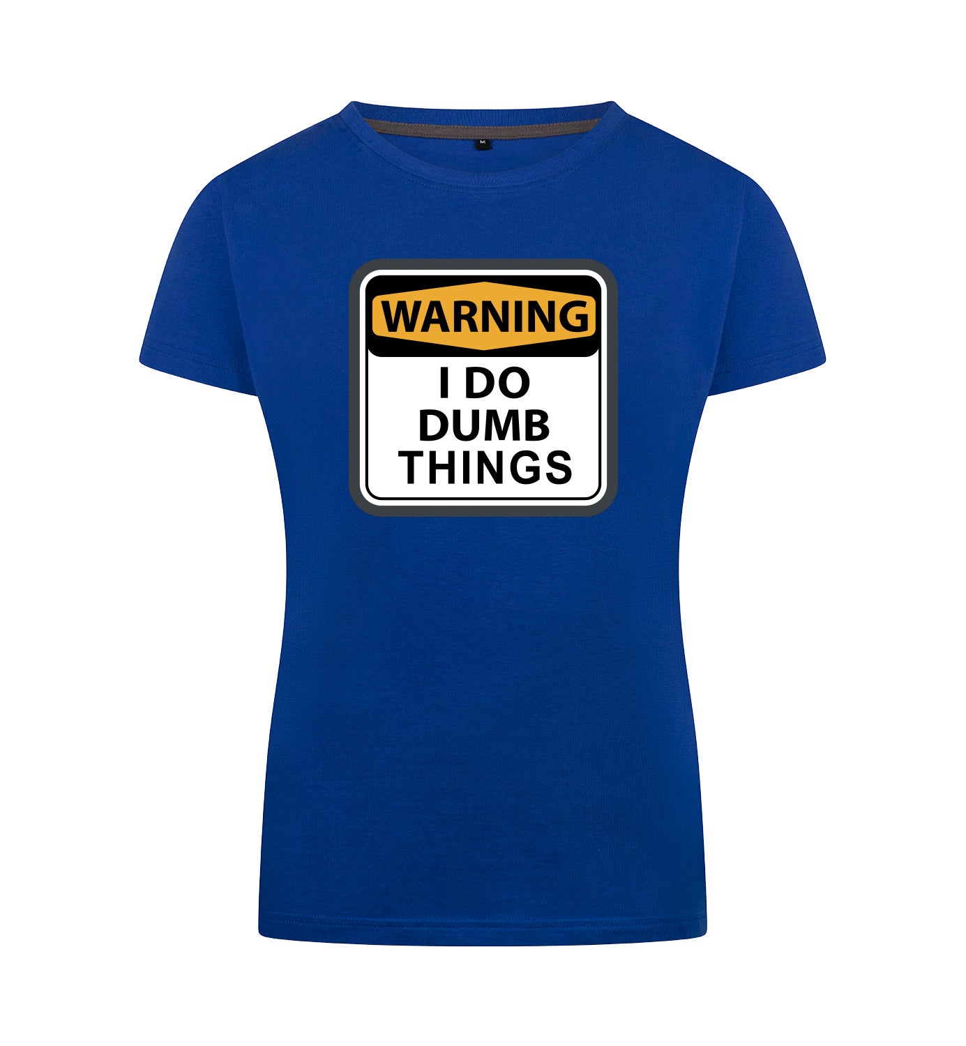 I DO DUMB THINGS T-Shirt Dames