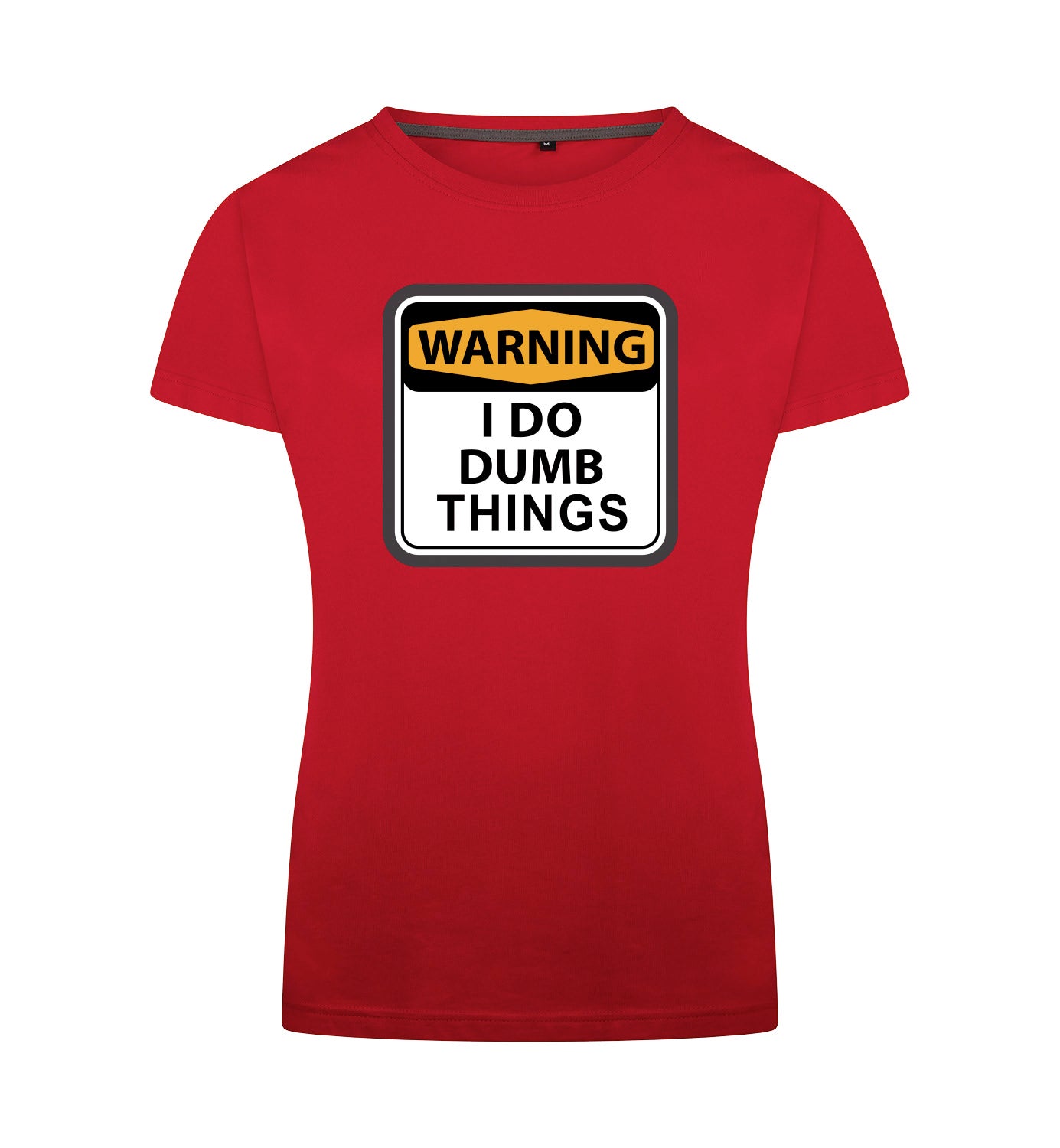 I DO DUMB THINGS T-Shirt Dames