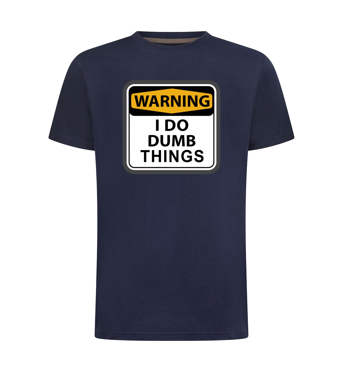 I DO DUMB THINGS T-Shirt