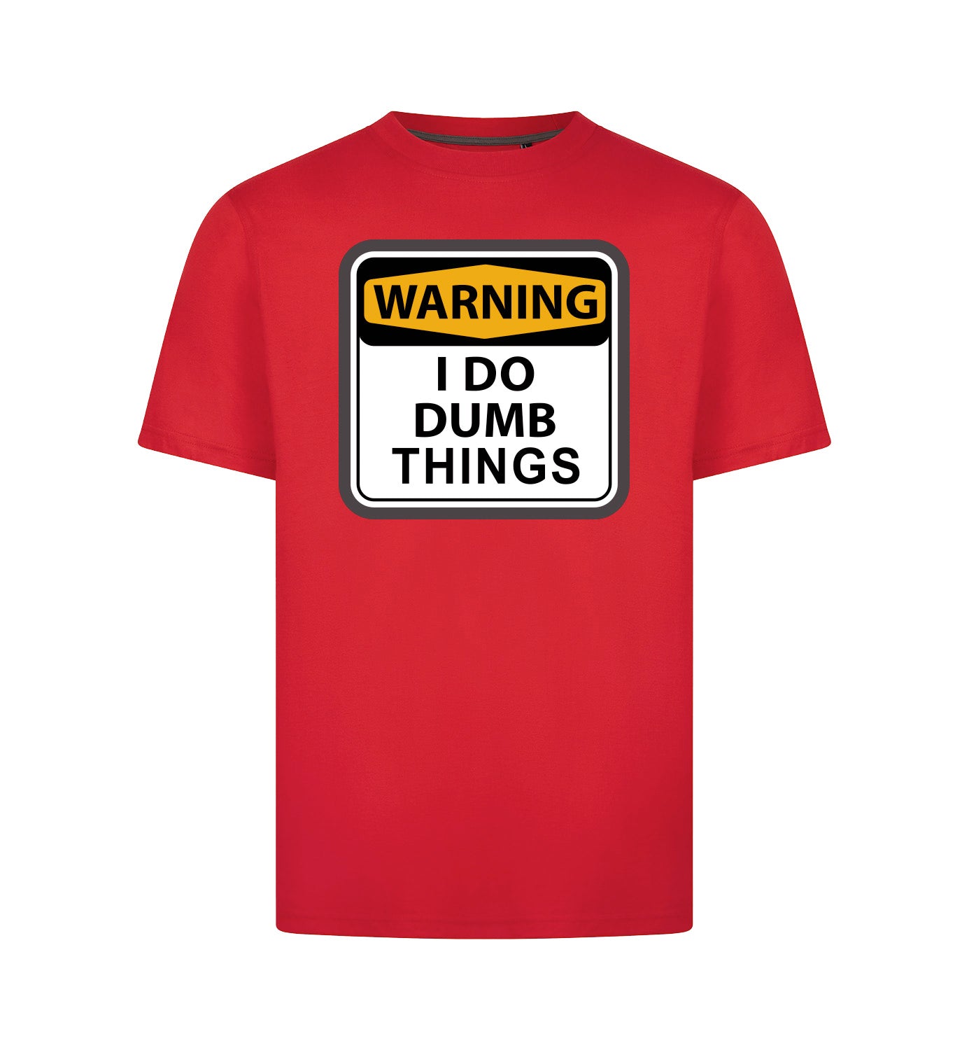 I DO DUMB THINGS T-Shirt