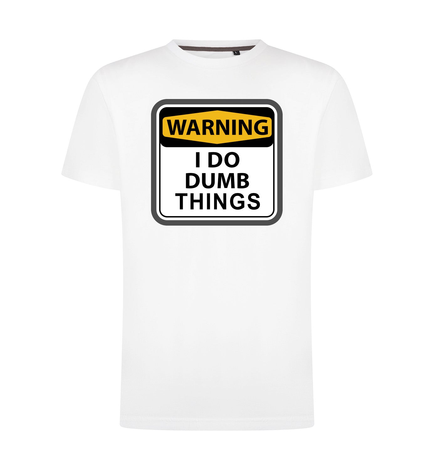 I DO DUMB THINGS T-Shirt
