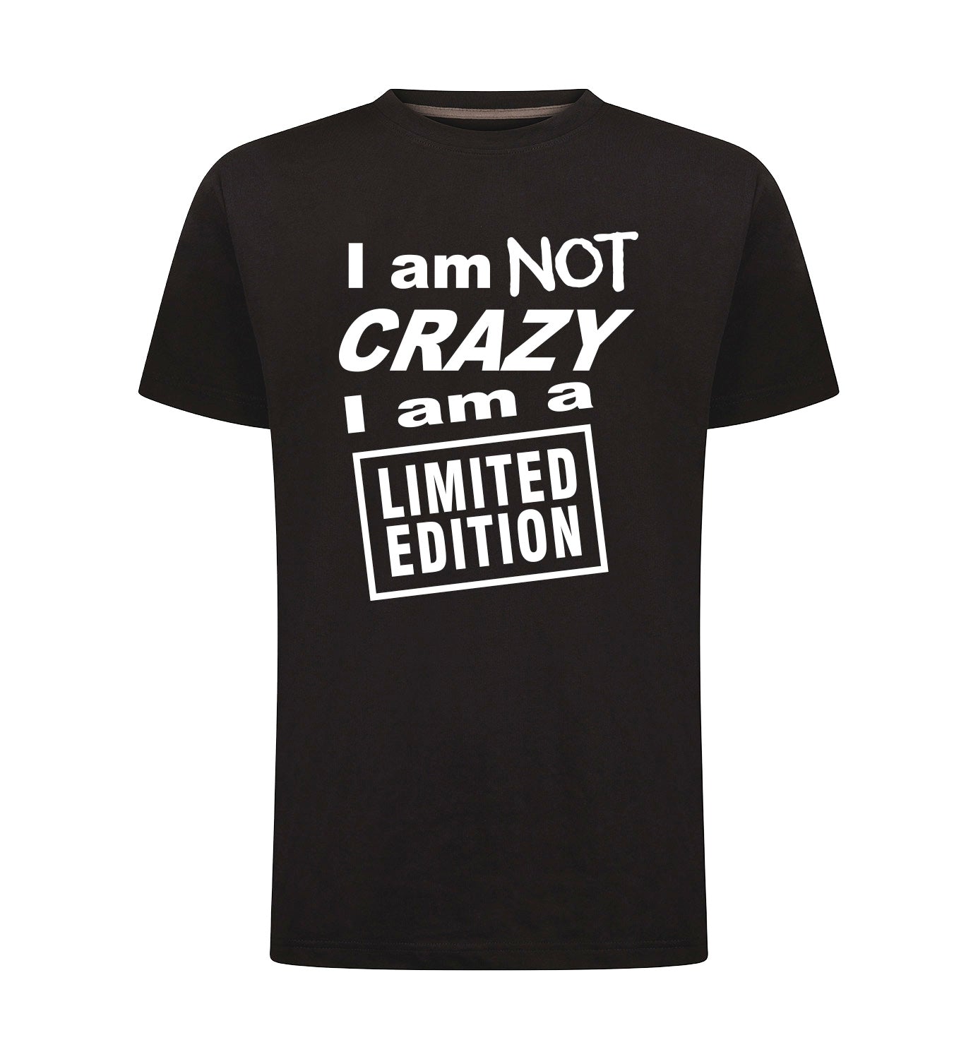 I'M NOT CRAZY T-Shirt