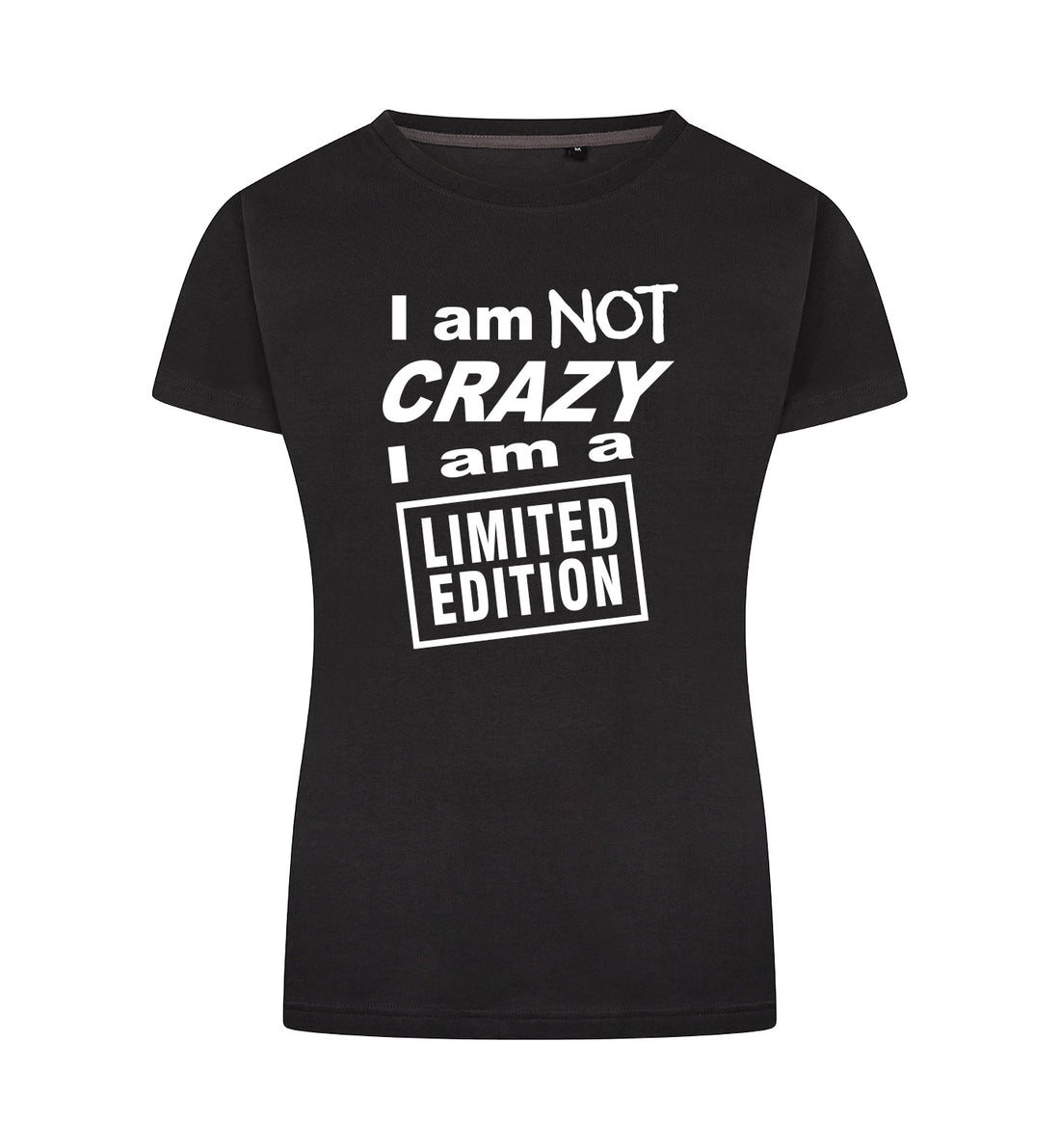 I'M NOT CRAZY T-Shirt Dames
