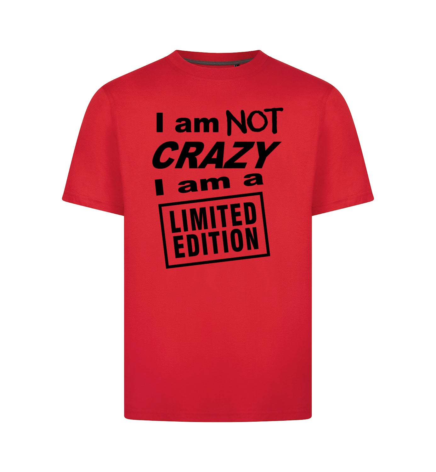 I'M NOT CRAZY T-Shirt