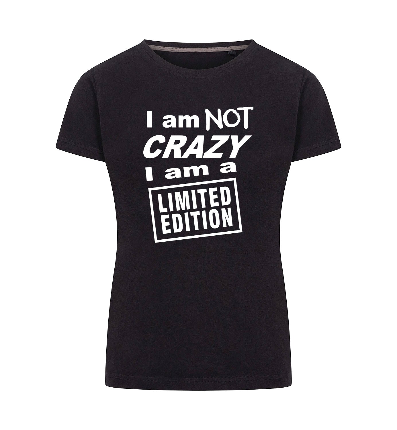 I'M NOT CRAZY T-Shirt Dames