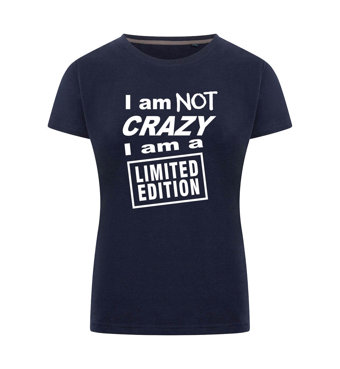 I'M NOT CRAZY T-Shirt Dames