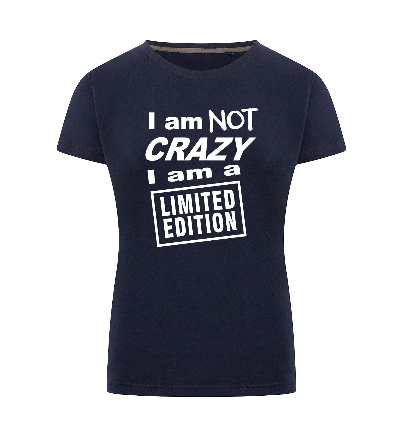 I'M NOT CRAZY T-Shirt Dames