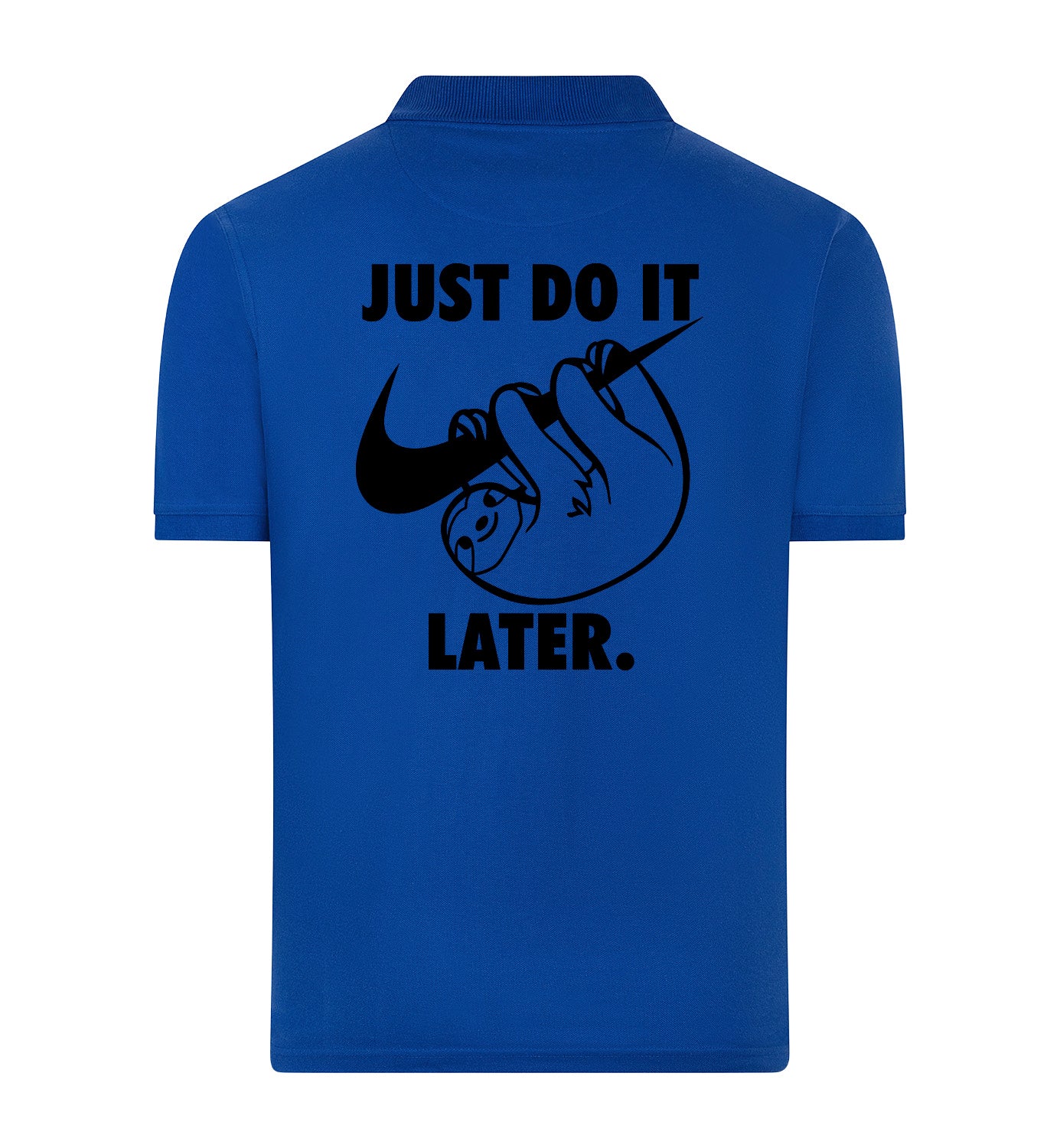 Just do it later Polo