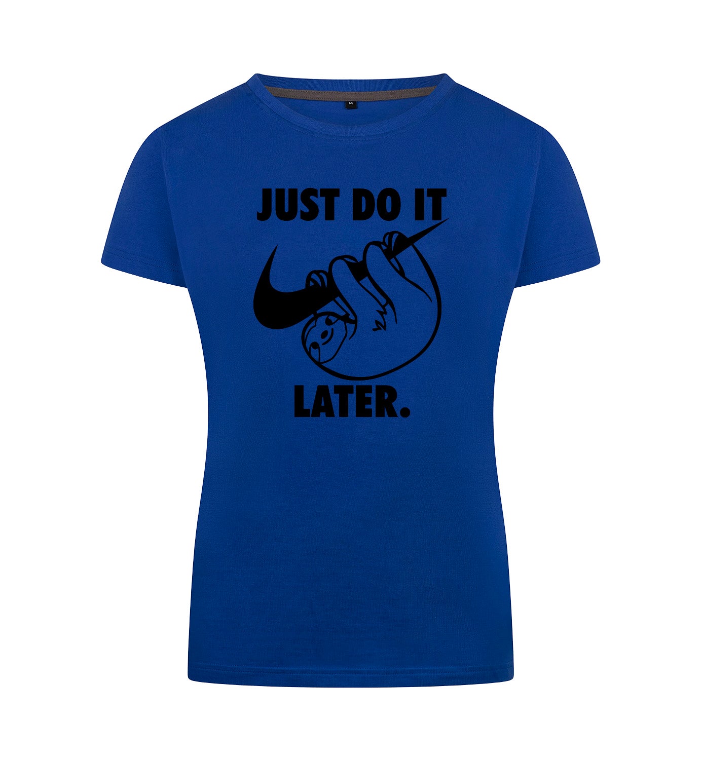 Just do it later T-Shirt Dames