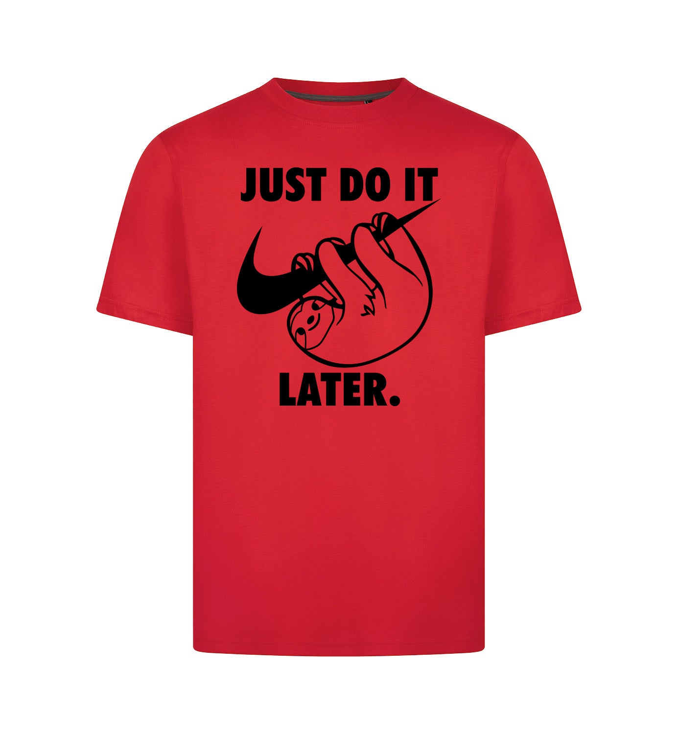 Just do it later T-Shirt