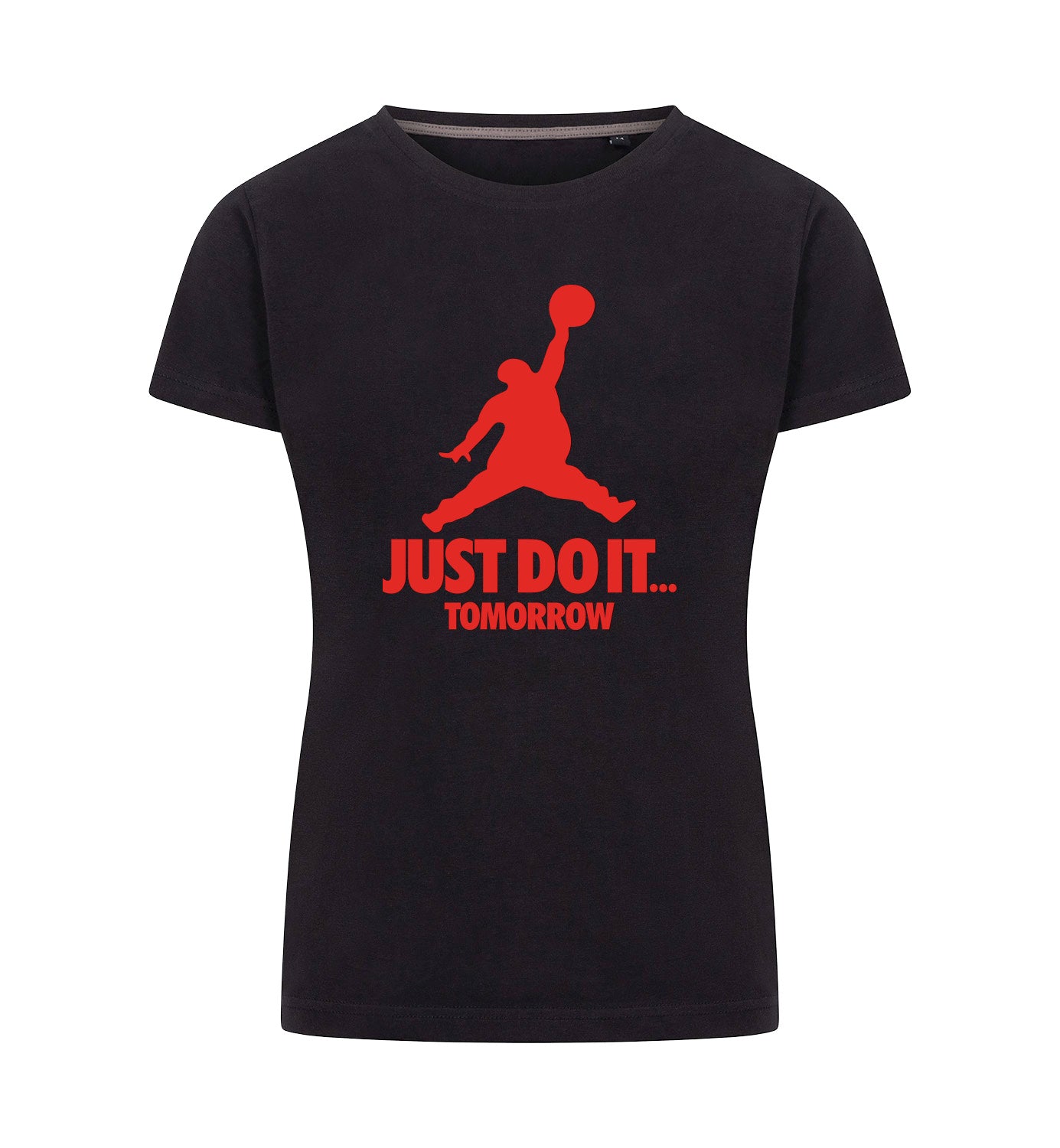 JUST DO IT TOMORROW T-Shirt Dames