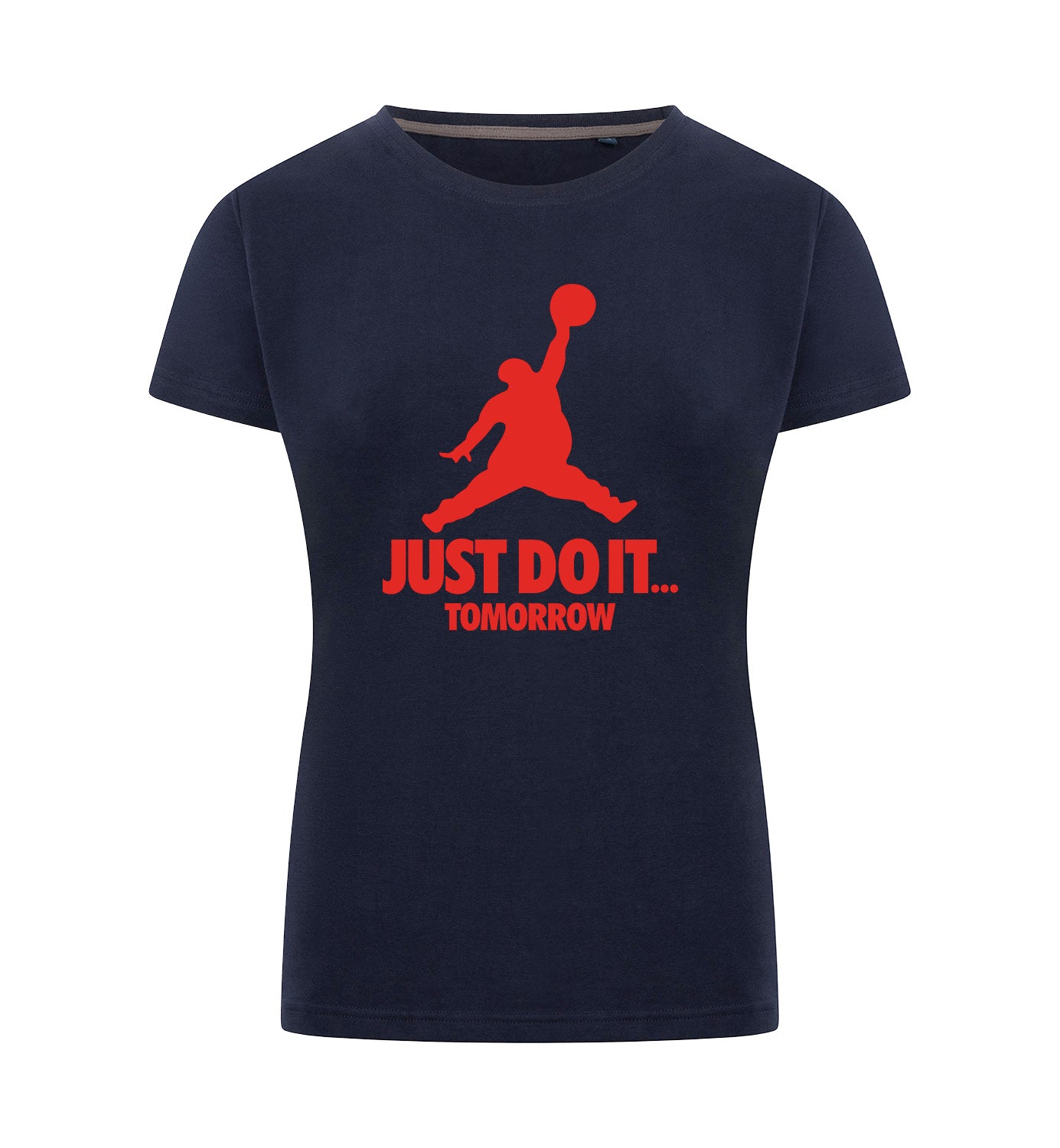 JUST DO IT TOMORROW T-Shirt Dames
