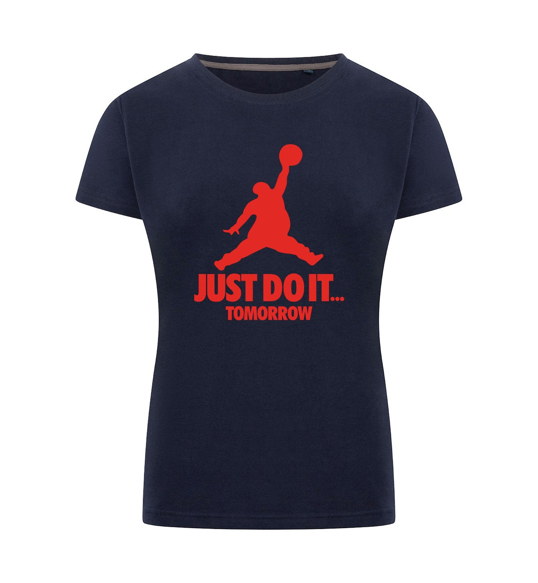 JUST DO IT TOMORROW T-Shirt Dames