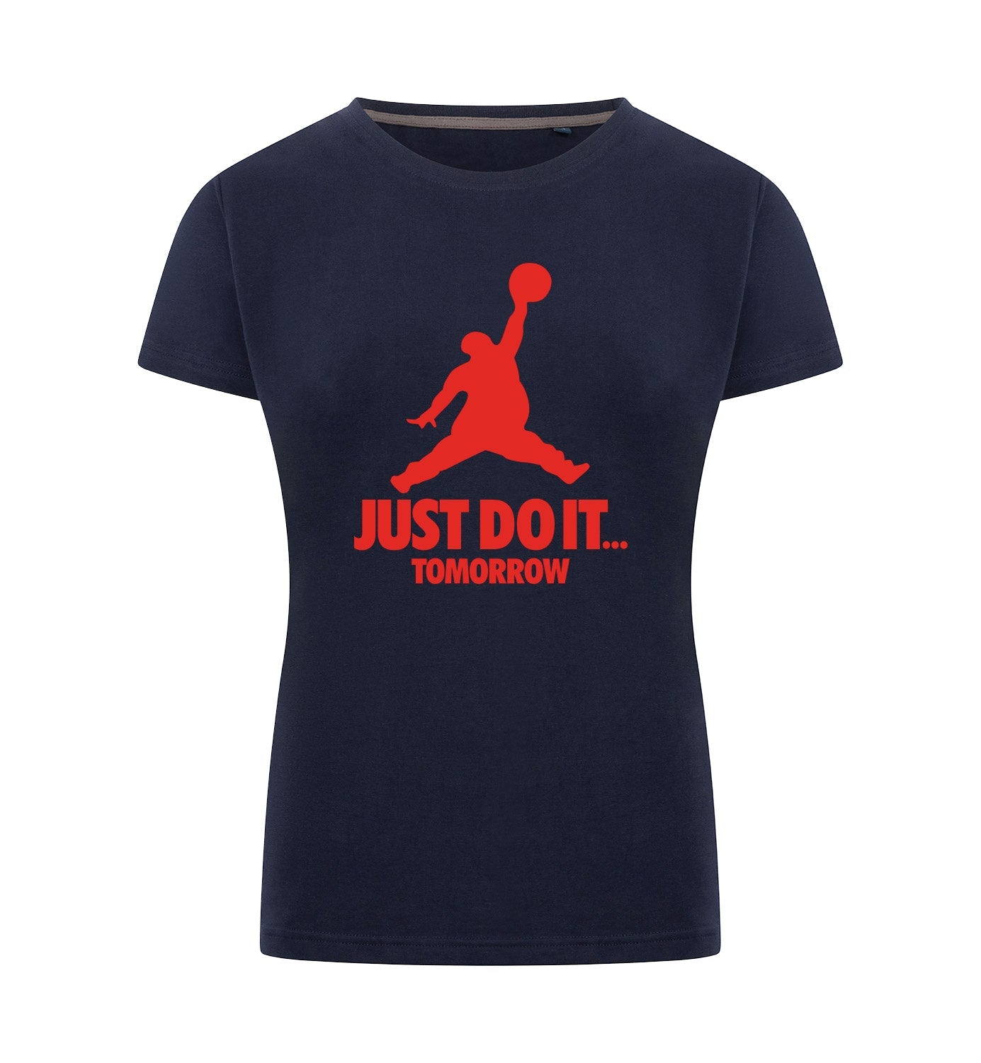 JUST DO IT TOMORROW T-Shirt Dames