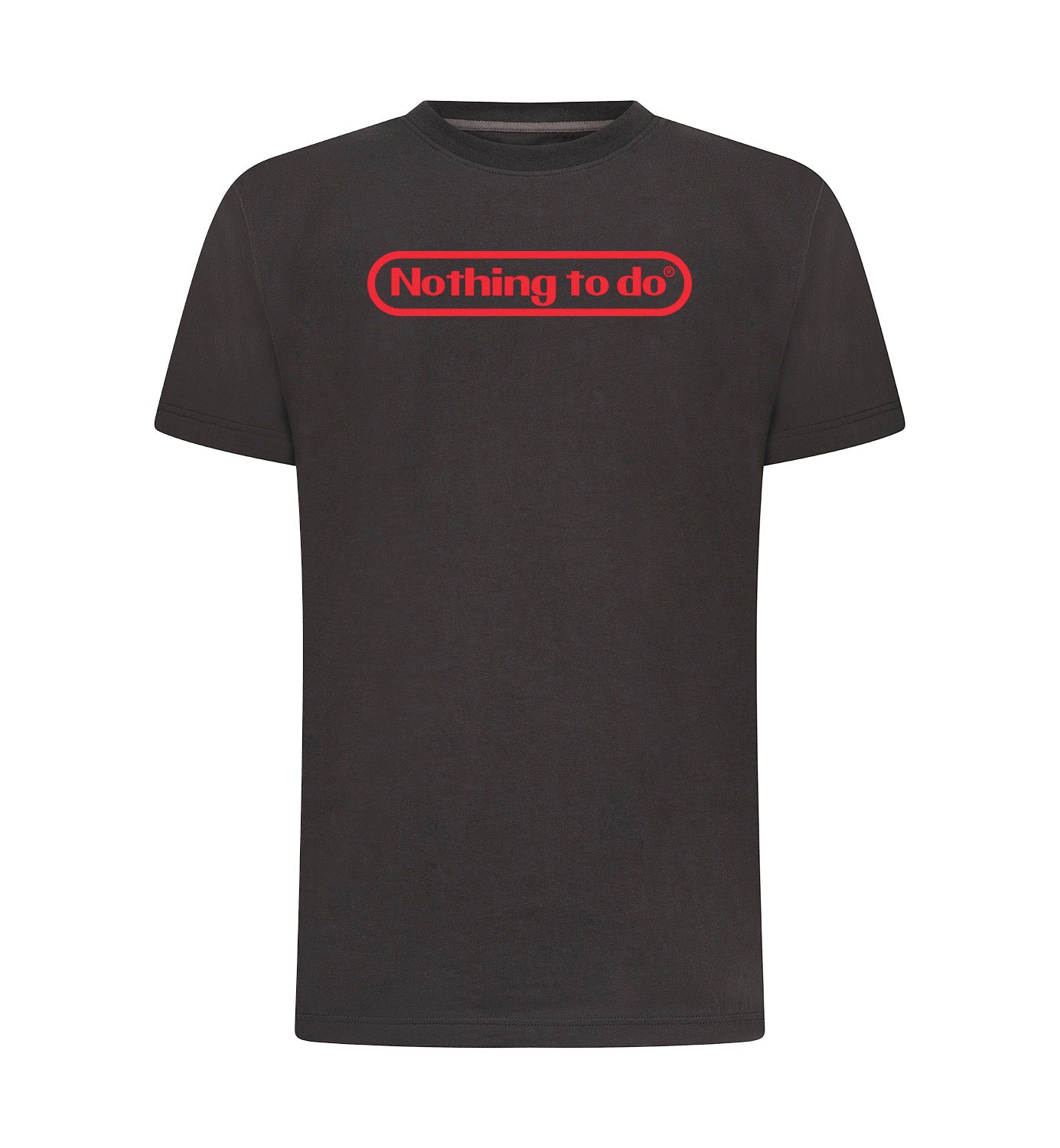 NOTHING TO DO T-Shirt