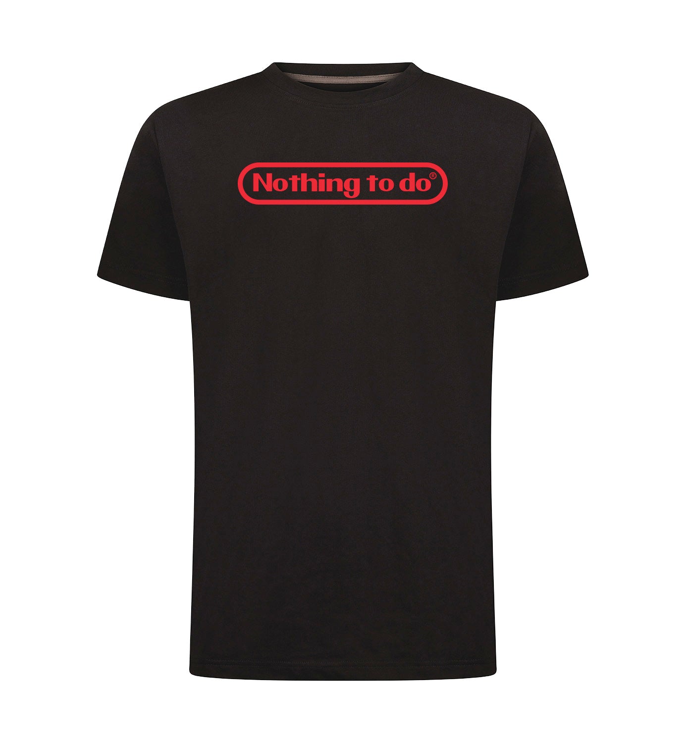 NOTHING TO DO T-Shirt
