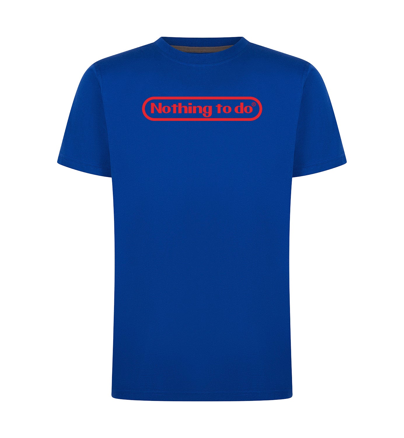 NOTHING TO DO T-Shirt