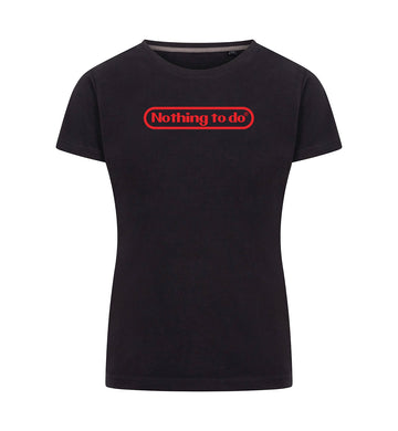 NOTHING TO DO T-Shirt Dames